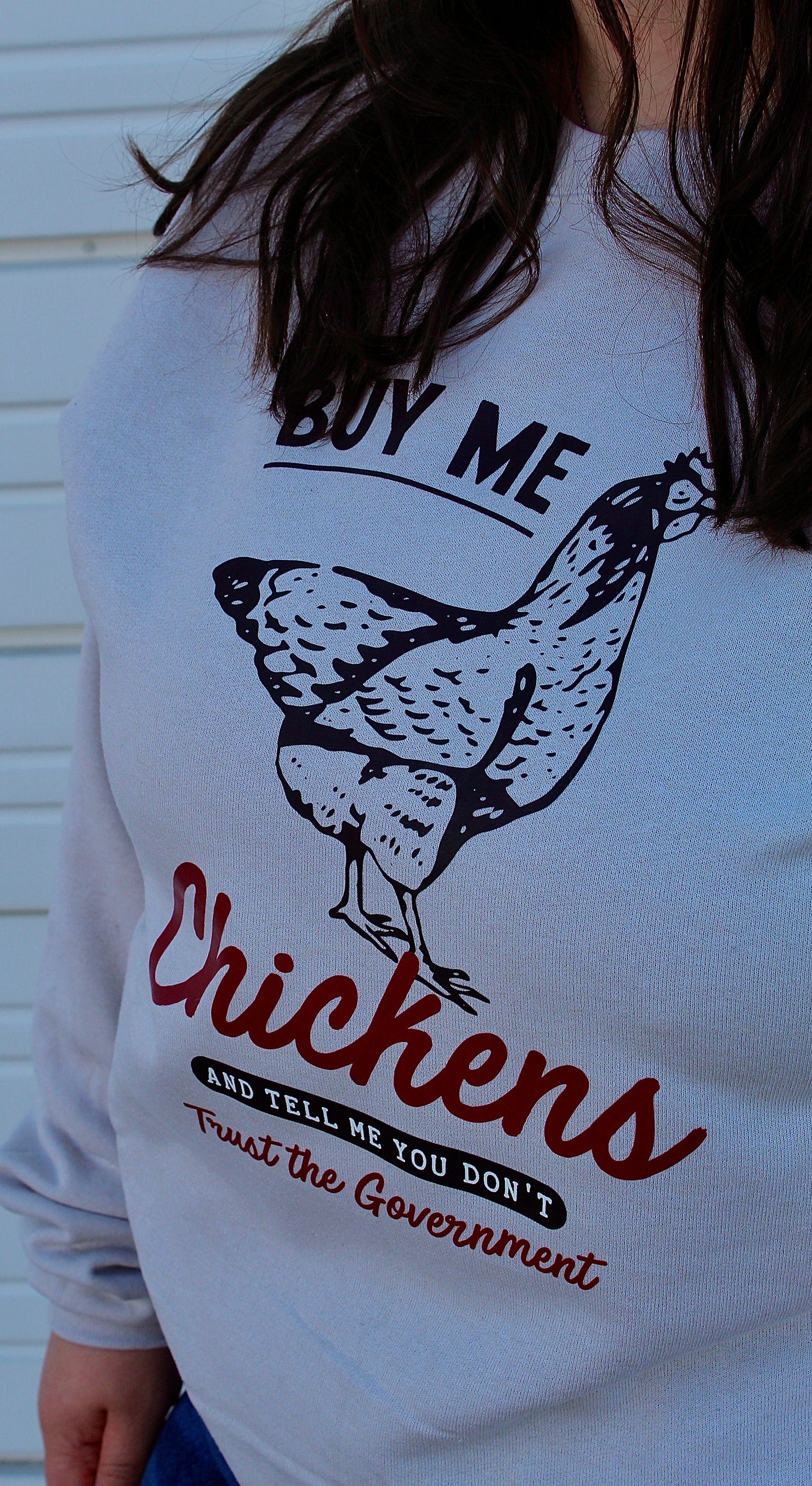 Buy Me Chickens Sweatshirt