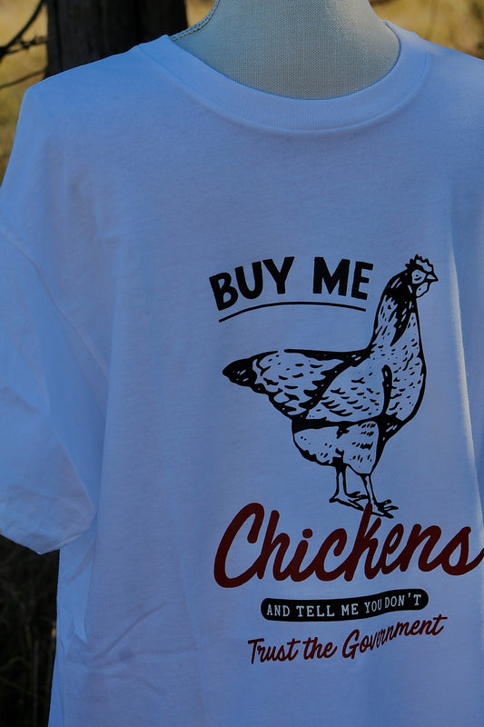 Buy Me Chickens Tee